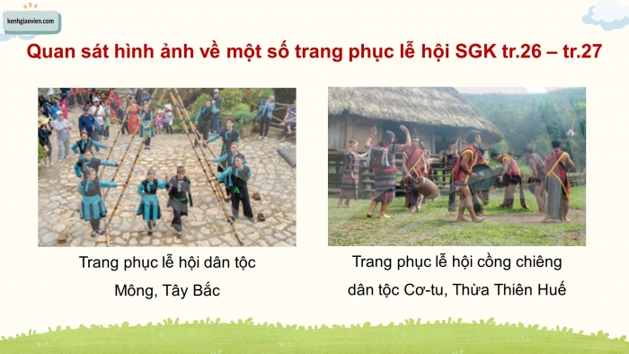 Giáo án điện tử Mĩ thuật 5 chân trời bản 2 Bài 6: Trang phục lễ hội