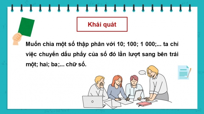 Giáo án điện tử Toán 5 chân trời Bài 37: Chia một số thập phân cho 10; 100; 1000;... Chia một số thập phân cho 0,1; 0,01; 0,001...