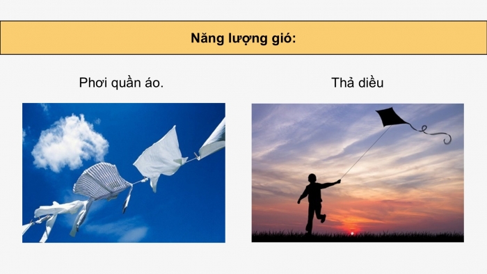 Giáo án điện tử Khoa học 5 cánh diều Bài 6: Năng lượng mặt trời, năng lượng gió và năng lượng nước chảy