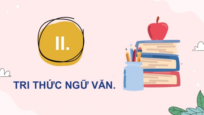 Giáo án điện tử Ngữ văn 9 kết nối Bài 4: 