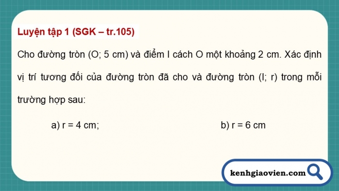 Giáo án điện tử Toán 9 kết nối Bài 17: Vị trí tương đối của hai đường tròn