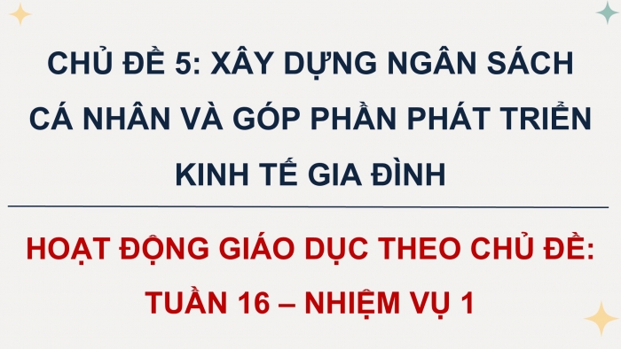 Giáo án điện tử Hoạt động trải nghiệm 9 chân trời bản 1 Chủ đề 5 Tuần 16