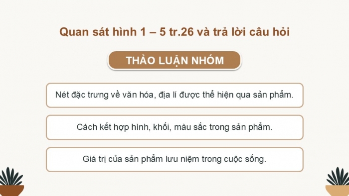 Giáo án điện tử Mĩ thuật 9 chân trời bản 1 Bài 6: Thiết kế đồ lưu niệm