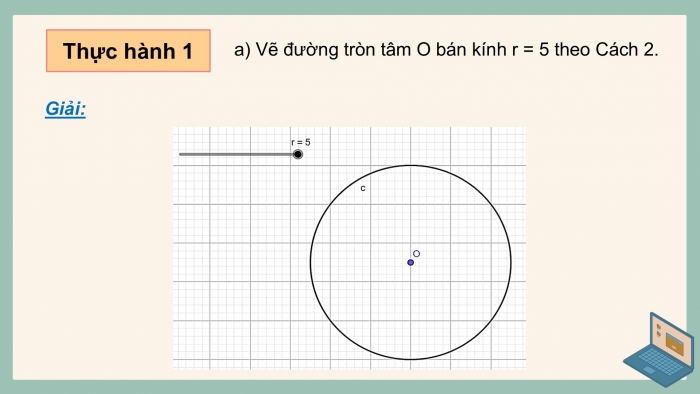 Giáo án điện tử Toán 9 chân trời Hoạt động thực hành và trải nghiệm 2: Vẽ đường tròn bằng phần mềm GeoGebra