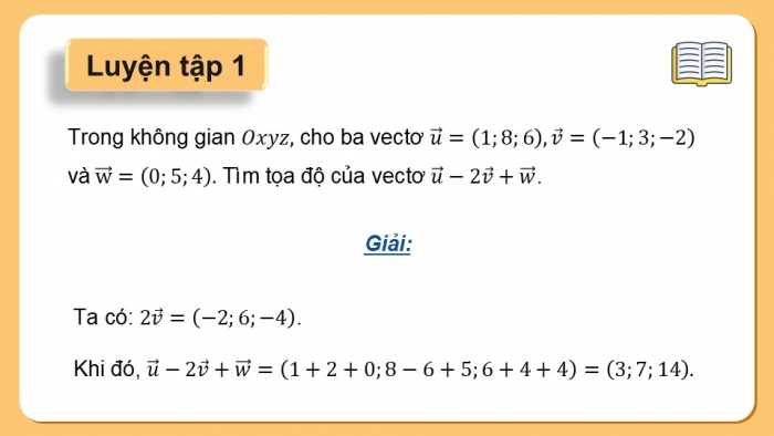 Giáo án điện tử Toán 12 kết nối Bài 8: Biểu thức tọa độ của các phép toán vectơ