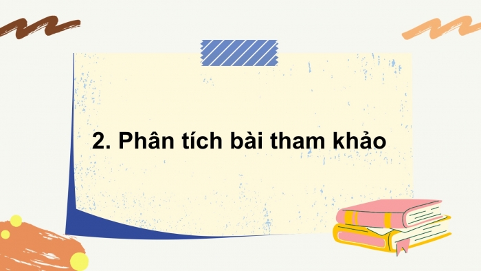 Giáo án điện tử Ngữ văn 7 cánh diều Bài 1: Viết bài văn kể về một sự việc có thật liên quan đến nhân vật hoặc sự kiện lịch sử