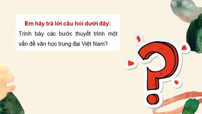 Giáo án điện tử chuyên đề Ngữ văn 11 cánh diều CĐ 1 Phần III: Thuyết trình một vấn đề văn học trung đại Việt Nam