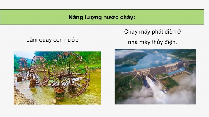 Giáo án điện tử Khoa học 5 cánh diều Bài 6: Năng lượng mặt trời, năng lượng gió và năng lượng nước chảy