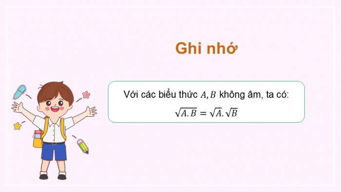 Giáo án điện tử Toán 9 cánh diều Bài 4: Một số phép biến đổi căn thức bậc hai của biểu thức đại số