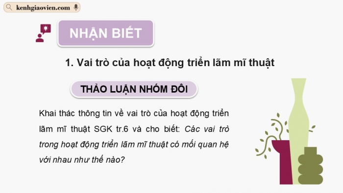 Giáo án điện tử Mĩ thuật 12 Lí luận và Lịch sử mĩ thuật Kết nối Bài 1: Khái quát về hoạt động triển lãm mĩ thuật