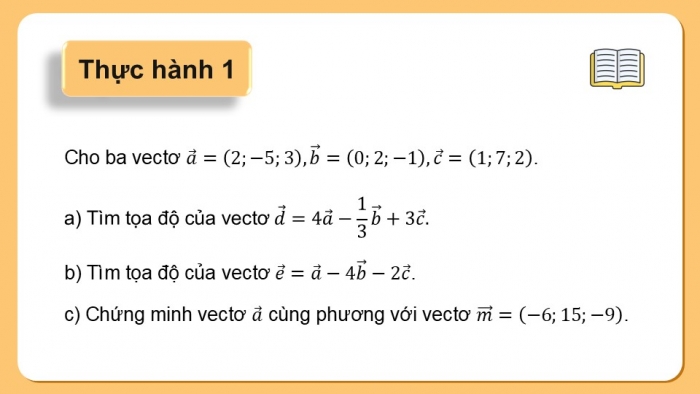 Giáo án điện tử Toán 12 chân trời Bài 3: Biểu thức toạ độ của các phép toán vectơ