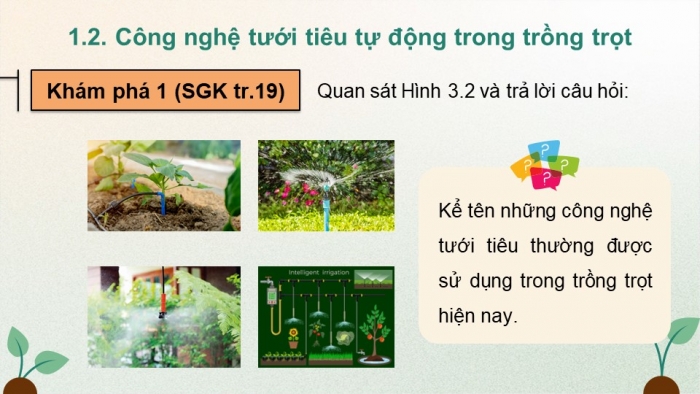 Giáo án điện tử Công nghệ 9 Nông nghiệp 4.0 Chân trời Chủ đề 3: Thiết kế mạch điện ứng dụng công nghệ tưới tiêu tự động trong trồng trọt