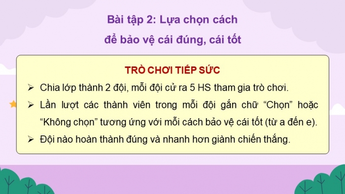 Giáo án điện tử Đạo đức 5 kết nối Bài 4: Bảo vệ cái đúng, cái tốt (P2)