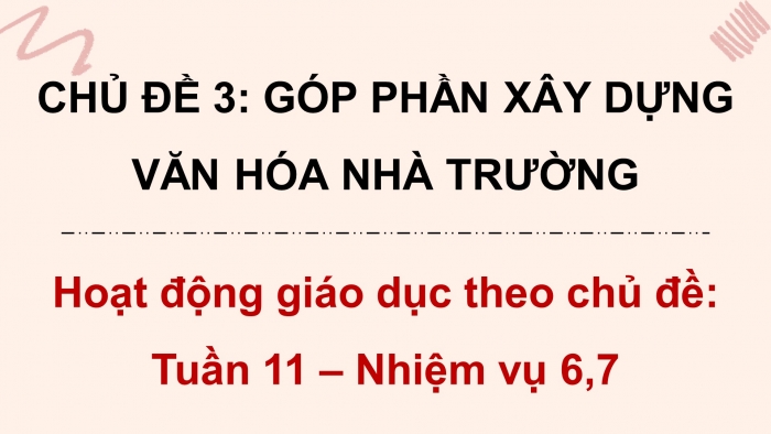 Giáo án điện tử Hoạt động trải nghiệm 9 chân trời bản 1 Chủ đề 3 Tuần 11