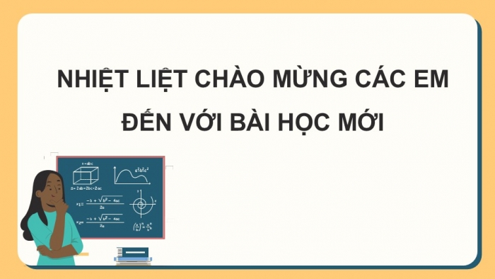 Giáo án điện tử Toán 9 cánh diều Bài 3: Căn thức bậc hai và căn thức bậc ba của biểu thức đại số