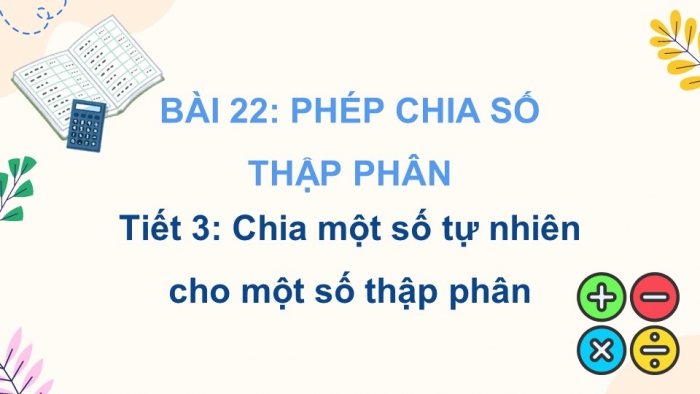 Giáo án điện tử Toán 5 kết nối Bài 22: Phép chia số thập phân (P2)