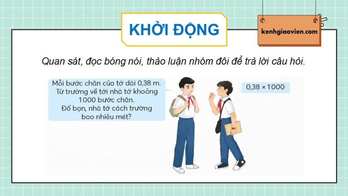 Giáo án điện tử Toán 5 chân trời Bài 33: Nhân một số thập phân với 10; 100; 1000;... Nhân một số thập phân với 0,1; 0,01; 0,001...