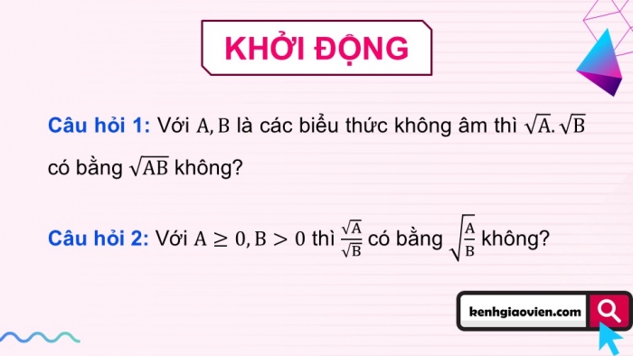 Giáo án điện tử Toán 9 kết nối Bài 8: Khai căn bậc hai với phép nhân và phép chia