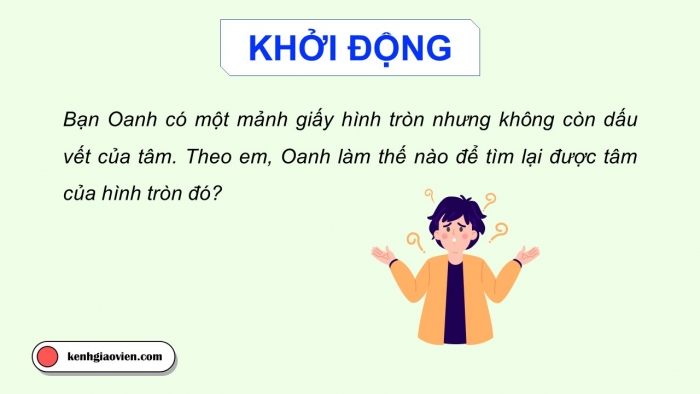 Giáo án điện tử Toán 9 kết nối Bài 13: Mở đầu về đường tròn