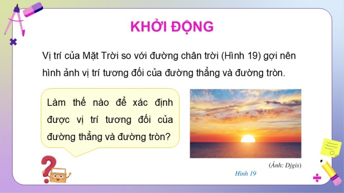 Giáo án điện tử Toán 9 cánh diều Bài 2: Vị trí tương đối của đường thẳng và đường tròn