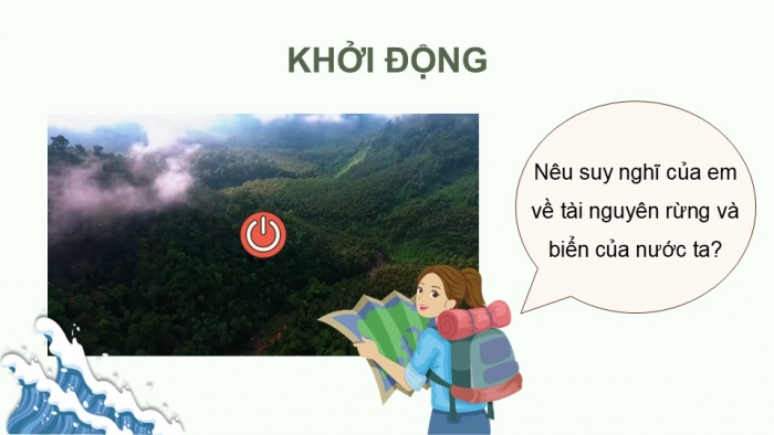 Giáo án điện tử Địa lí 12 kết nối Bài 12: Vấn đề phát triển ngành lâm nghiệp và ngành thuỷ sản