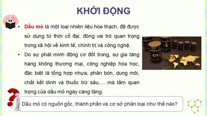 Giáo án điện tử chuyên đề Hoá học 11 chân trời Bài 7: Nguồn gốc dầu mỏ – Thành phần và phân loại dầu mỏ