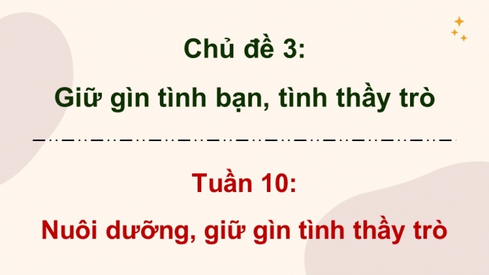 Giáo án điện tử Hoạt động trải nghiệm 5 chân trời bản 2 Chủ đề 3 Tuần 10