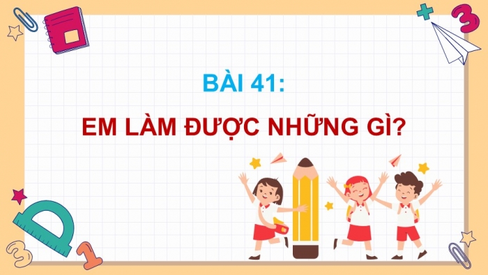 Giáo án điện tử Toán 5 chân trời Bài 41: Em làm được những gì?