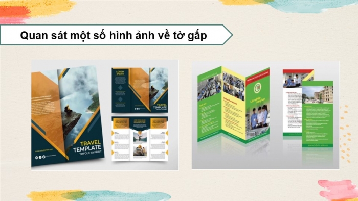 Giáo án điện tử Mĩ thuật 9 chân trời bản 1 Bài 8: Thiết kế tờ gấp