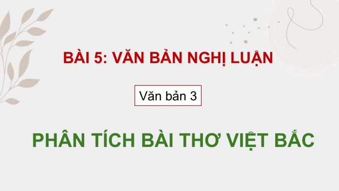 Giáo án điện tử Ngữ văn 12 cánh diều Bài 5: Phân tích bài thơ 