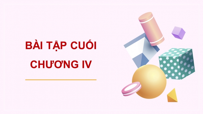 Giáo án PPT dạy thêm Toán 8 cánh diều Bài tập cuối chương IV