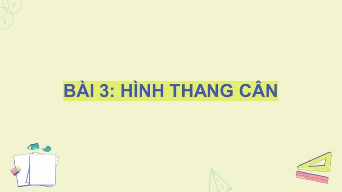 Giáo án PPT dạy thêm Toán 8 cánh diều Bài 3: Hình thang cân