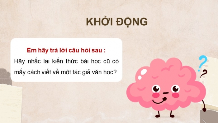 Giáo án điện tử chuyên đề Ngữ văn 11 chân trời CĐ 3 Phần 3: Thuyết trình giới thiệu về một tác giả văn học