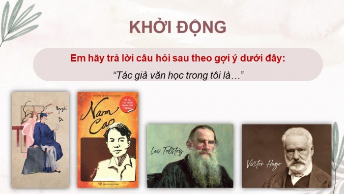 Giáo án điện tử chuyên đề Ngữ văn 11 cánh diều CĐ 3 Phần I: Sự nghiệp văn chương và phong cách nghệ thuật của tác giả văn học