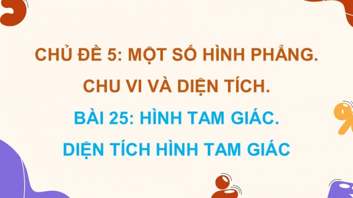 Giáo án điện tử Toán 5 kết nối Bài 25: Hình tam giác. Diện tích hình tam giác