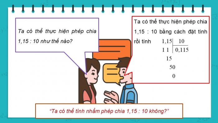 Giáo án điện tử Toán 5 chân trời Bài 37: Chia một số thập phân cho 10; 100; 1000;... Chia một số thập phân cho 0,1; 0,01; 0,001...