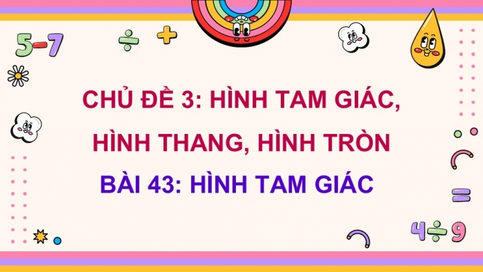 Giáo án điện tử Toán 5 chân trời Bài 43: Hình tam giác