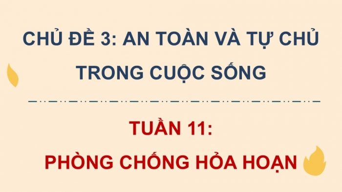 Giáo án điện tử Hoạt động trải nghiệm 5 cánh diều Chủ đề 3: An toàn và tự chủ trong cuộc sống - Tuần 11