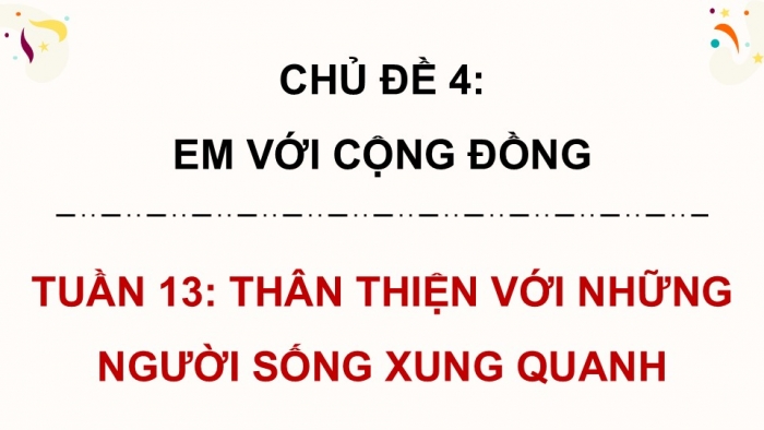 Giáo án điện tử Hoạt động trải nghiệm 5 cánh diều Chủ đề 4: Em với cộng đồng - Tuần 13