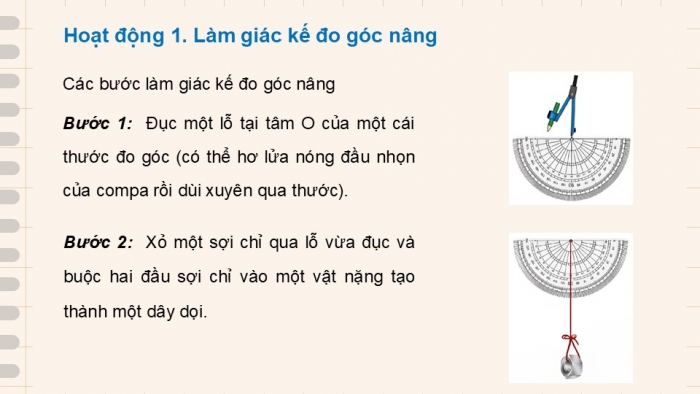 Giáo án điện tử Toán 9 chân trời Hoạt động thực hành và trải nghiệm 1: Làm giác kế đo góc nâng đơn giản