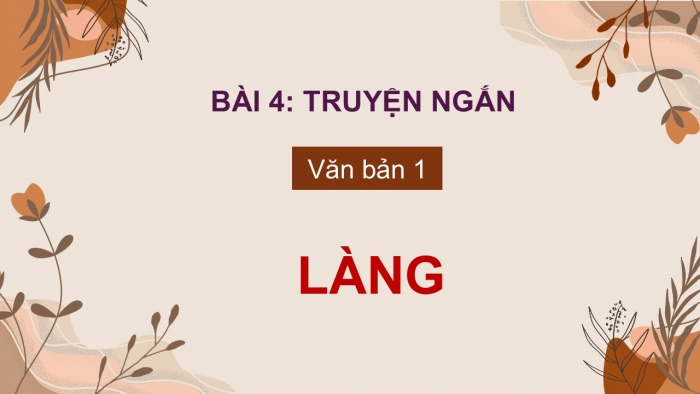 Giáo án điện tử Ngữ văn 9 cánh diều Bài 4: Làng (Kim Lân)