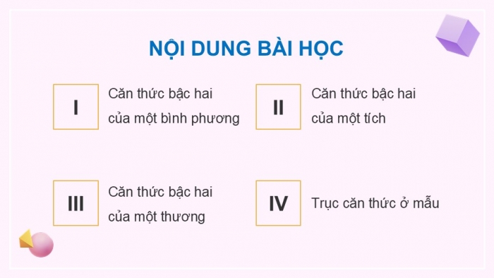 Giáo án điện tử Toán 9 cánh diều Bài 4: Một số phép biến đổi căn thức bậc hai của biểu thức đại số