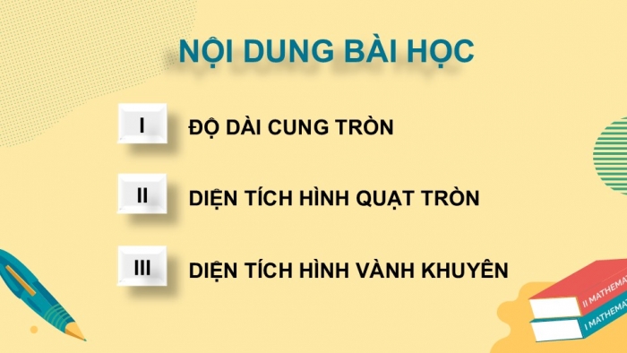 Giáo án điện tử Toán 9 cánh diều Bài 5: Độ dài cung tròn, diện tích hình quạt tròn, diện tích hình vành khuyên