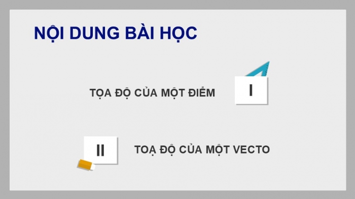 Giáo án điện tử Toán 12 cánh diều Bài 2: Tọa độ của vectơ