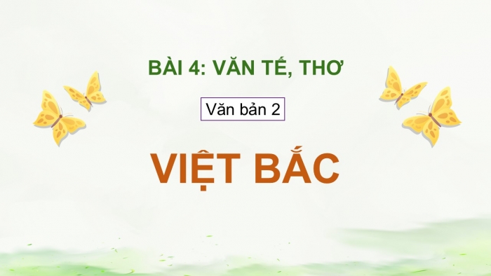 Giáo án điện tử Ngữ văn 12 cánh diều Bài 4: Việt Bắc (Tố Hữu)