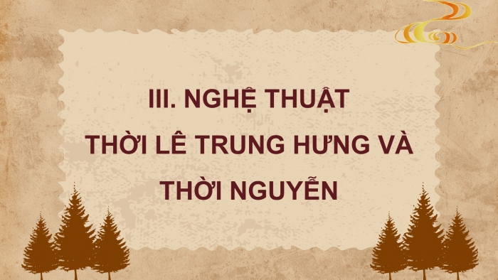 Giáo án điện tử chuyên đề Lịch sử 11 cánh diều CĐ 1: Lịch sử nghệ thuật truyền thống Việt Nam (P3)