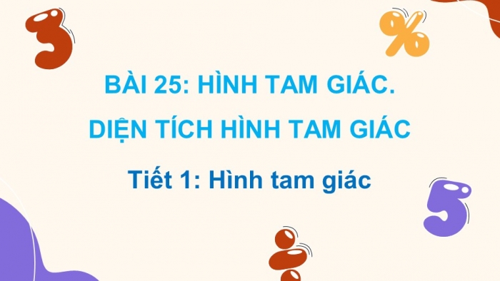 Giáo án điện tử Toán 5 kết nối Bài 25: Hình tam giác. Diện tích hình tam giác