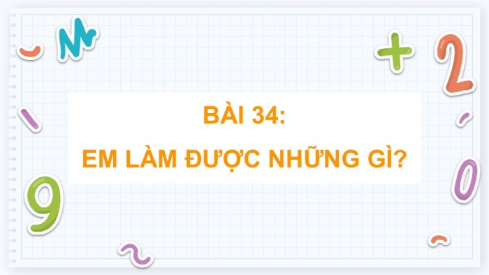 Giáo án điện tử Toán 5 chân trời Bài 34: Em làm được những gì?