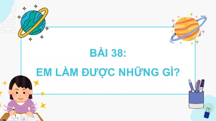 Giáo án điện tử Toán 5 chân trời Bài 38: Em làm được những gì?