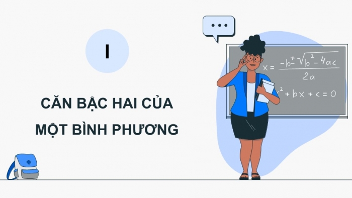 Giáo án điện tử Toán 9 cánh diều Bài 2: Một số phép tính về căn bậc hai của số thực